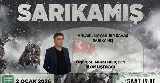 VHO’dan anlamlı konferans: "Anlaşılamayan Savaş; Sarıkamış"