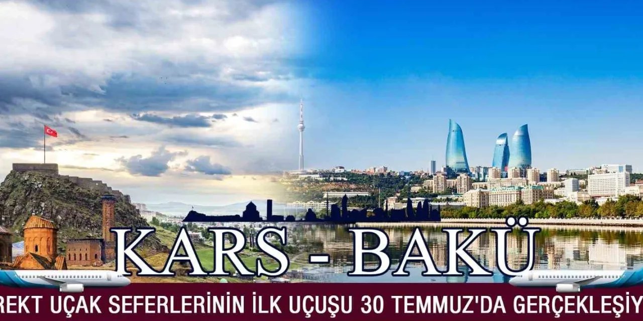 Bakü'den Kars'a ilk uçuş yarın yapılacak