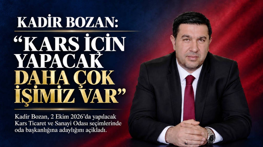 Kadir Bozan: Kars için daha yapacak çok işimiz var