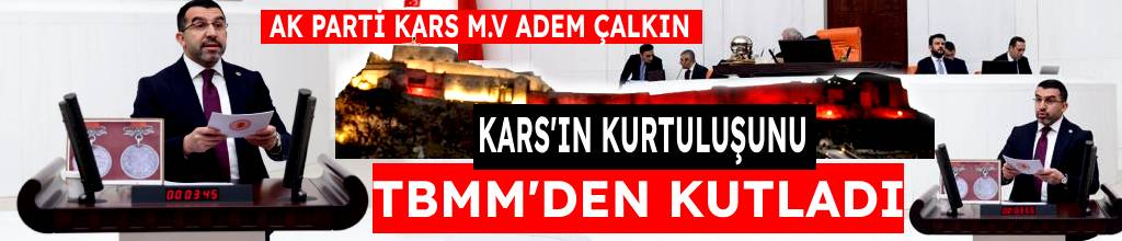 Gazi Kars'ın Kurtuluşunu Gazi Meclis'ten Kutladı